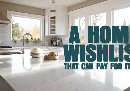 HOME- A Home Wishlist That Can Pay for Itself